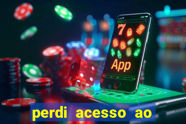 perdi acesso ao google authenticator